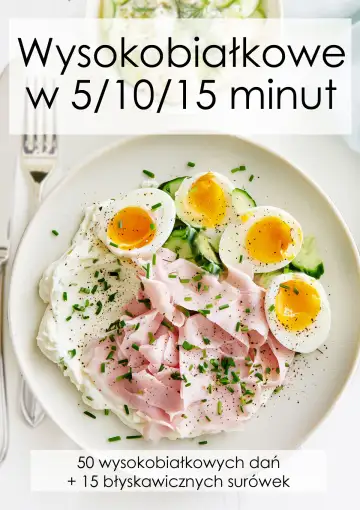 Wysokobiałkowe w 5/10/15 minut