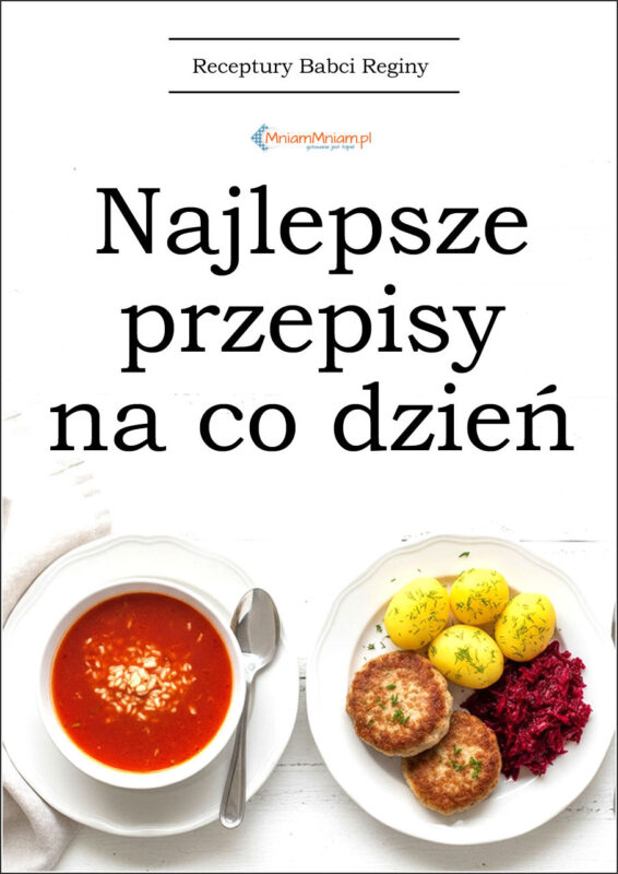 Najlepsze przepisy na co dzień – receptury Babci Reginy [ebook]