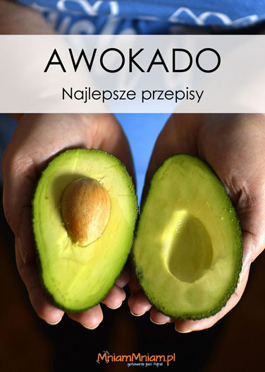 Awokado. Najlepsze przepisy [ebook]