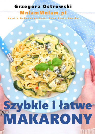 Szybkie i łatwe MAKARONY [ebook]
