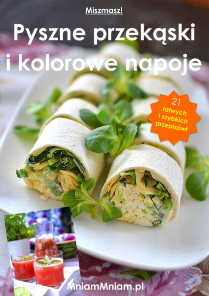 Miszmasz! Pyszne przekąski i napoje [e-book]