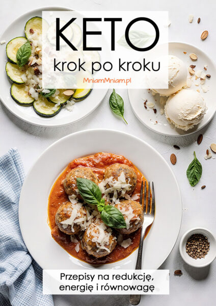 Keto krok po kroku – przepisy na redukcję, energię i równowagę [ebook] + plan na 7 dni GRATIS