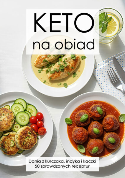 KETO przepisy na obiad Dania z kurczaka, indyka i kaczki. 50 sprawdzonych receptur [ebook]