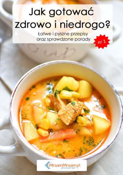 “Jak gotować zdrowo i niedrogo?” (cz.&nbsp;1) [e-book]