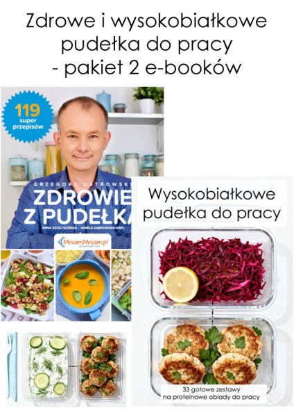Zdrowe i wysokobiałkowe pudełka do pracy  – pakiet 2 ebooków