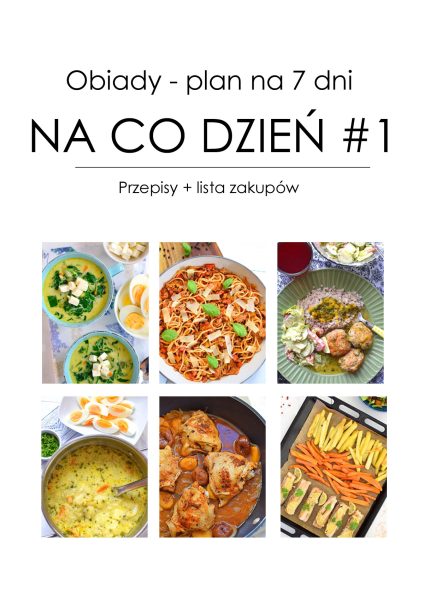 Obiady – plan na 7 dni NA CO DZIEŃ #1 [ebook]